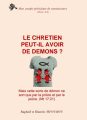 Le Chrétien peut-il avoir de démons?