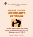 PREVENIR ET GÉRER LES ENFANTS DIFFICILES