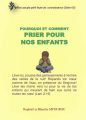 Pourquoi et comment prier pour nos enfants