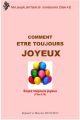 Comment être toujours joyeux