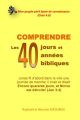 Comprendre les 40 jours et années bibliques