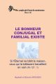 Le bonheur conjugal et familial existe