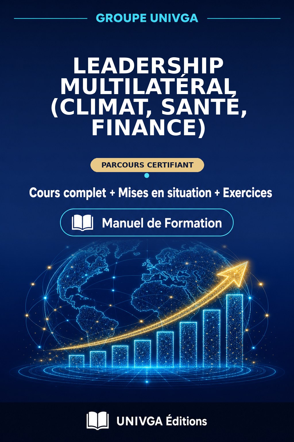 Couverture du manuel — Certificat Professionnel en Leadership Multilatéral (Climat, Santé, Finance)