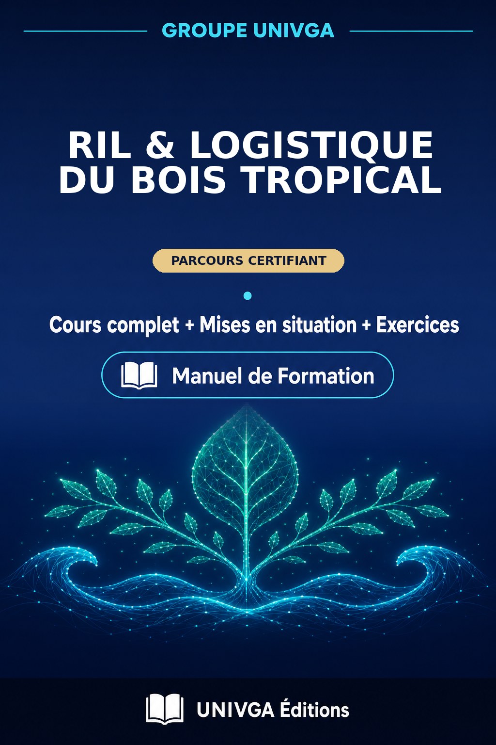 Couverture du manuel — Certificat Professionnel en RIL & Logistique du Bois Tropical