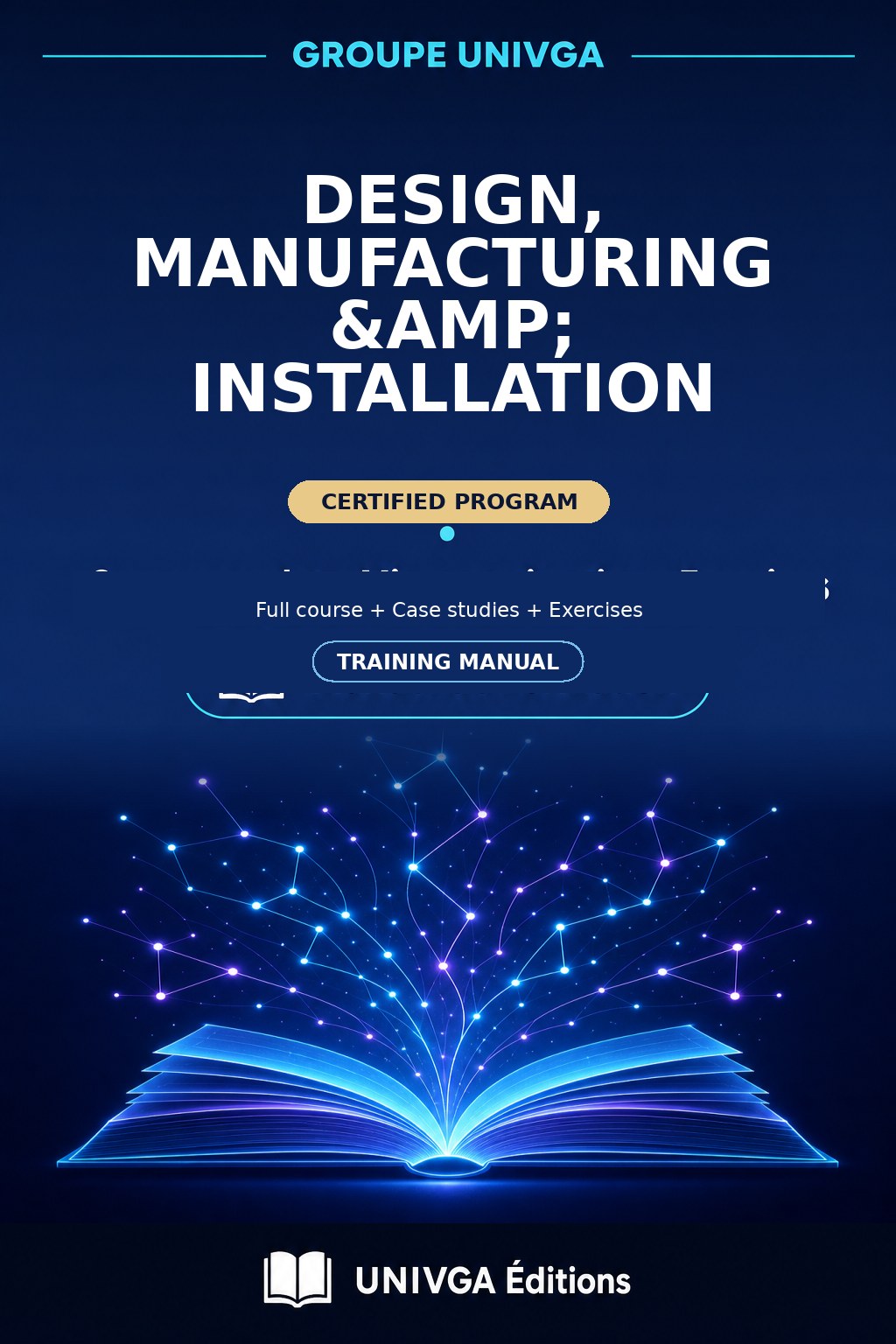 Cover of the manual — Professional Certificate in Design, Manufacturing & Installation
