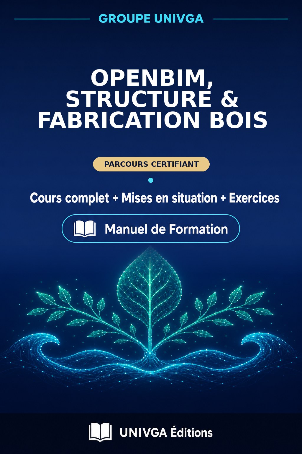 Couverture du manuel — Certificat Professionnel en OpenBIM, Structure & Fabrication Bois