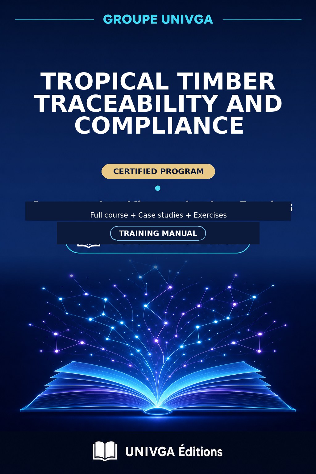 Cover of the manual — Professional Certificate in Traceability and Compliance of Tropical Wood