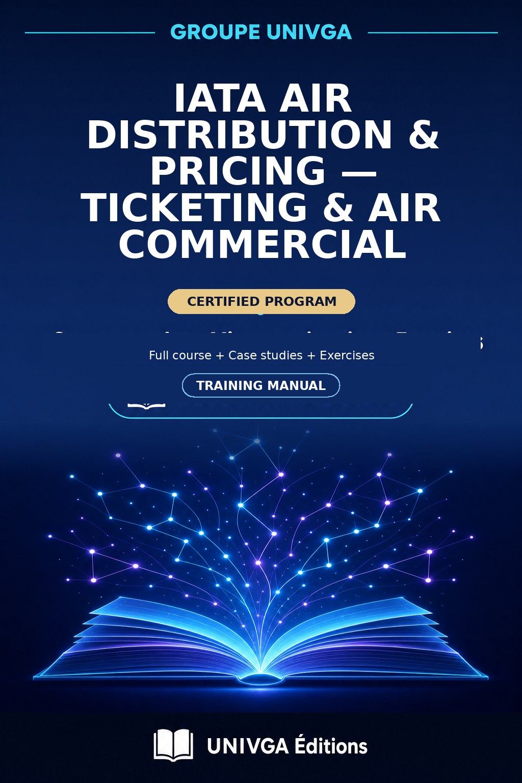 Cover of the manual — Professional Certificate in IATA Airline Distribution & Pricing — Ticketing & Air Commercial