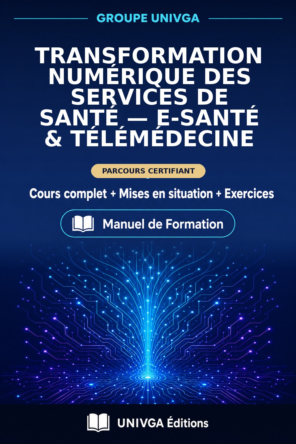 Couverture du manuel — Certificat Professionnel en Transformation Numérique des Services de Santé — e-Santé & Télémédecine