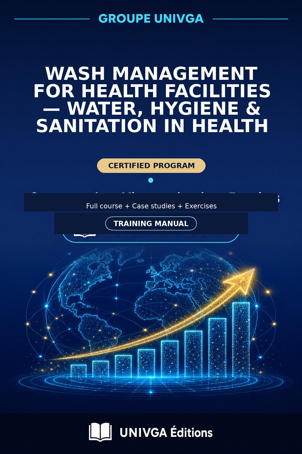 Manual Cover — Professional Certificate in WASH Management for Health Facilities — Water, Hygiene & Sanitation in Health
