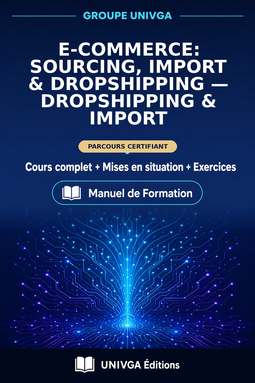 Couverture du manuel — Certificat Professionnel en E-commerce: Sourcing, Import & Dropshipping — Dropshipping & Import