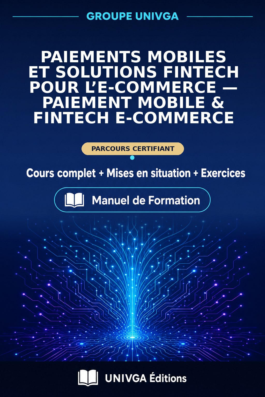 Couverture du manuel — Certificat Professionnel en Paiements Mobiles et Solutions Fintech pour l’E-commerce — Paiement Mobile & Fintech E-commerce