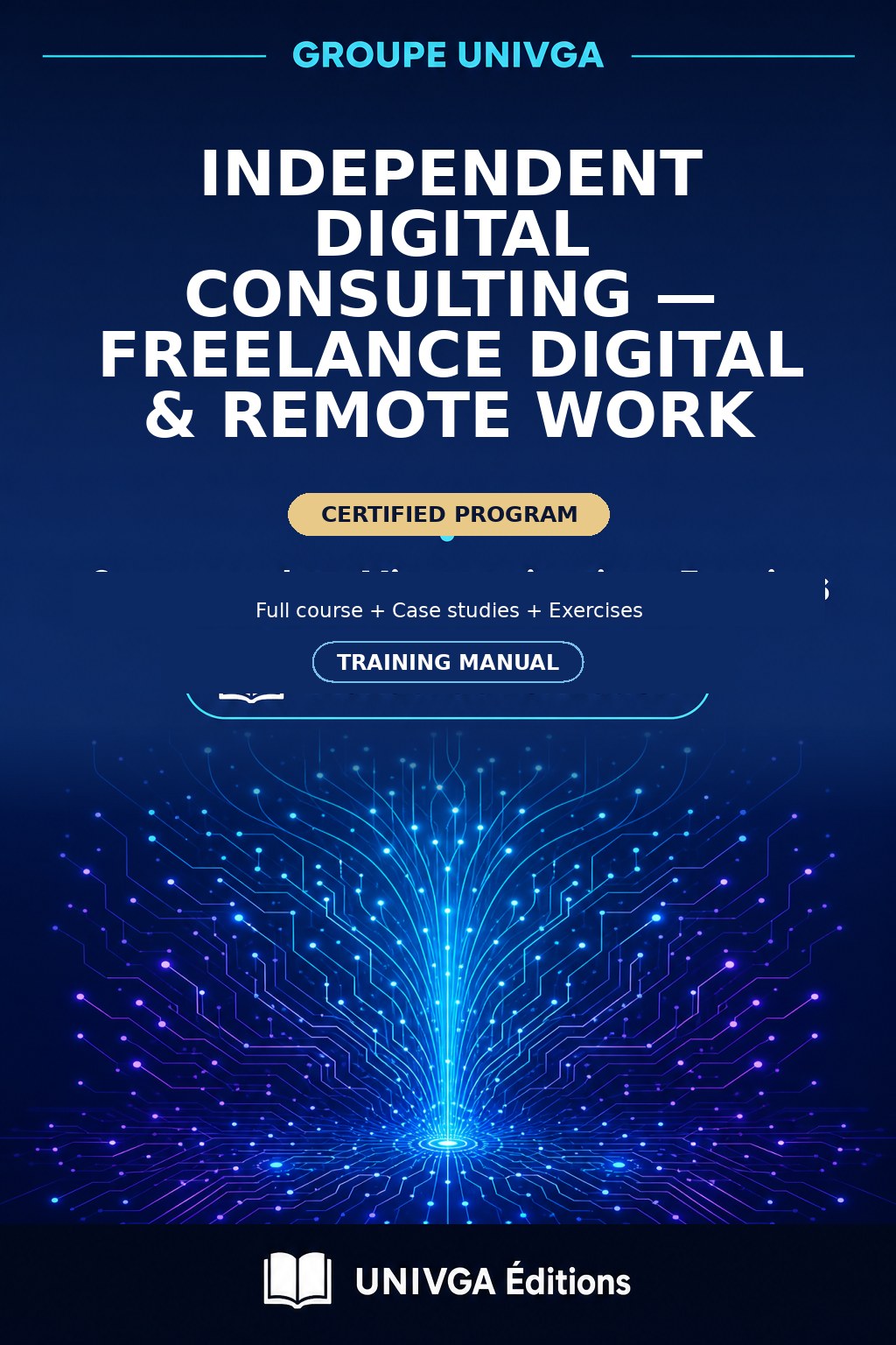 Manual Cover — Professional Certificate in Independent Digital Consulting — Freelance Digital & Remote Work