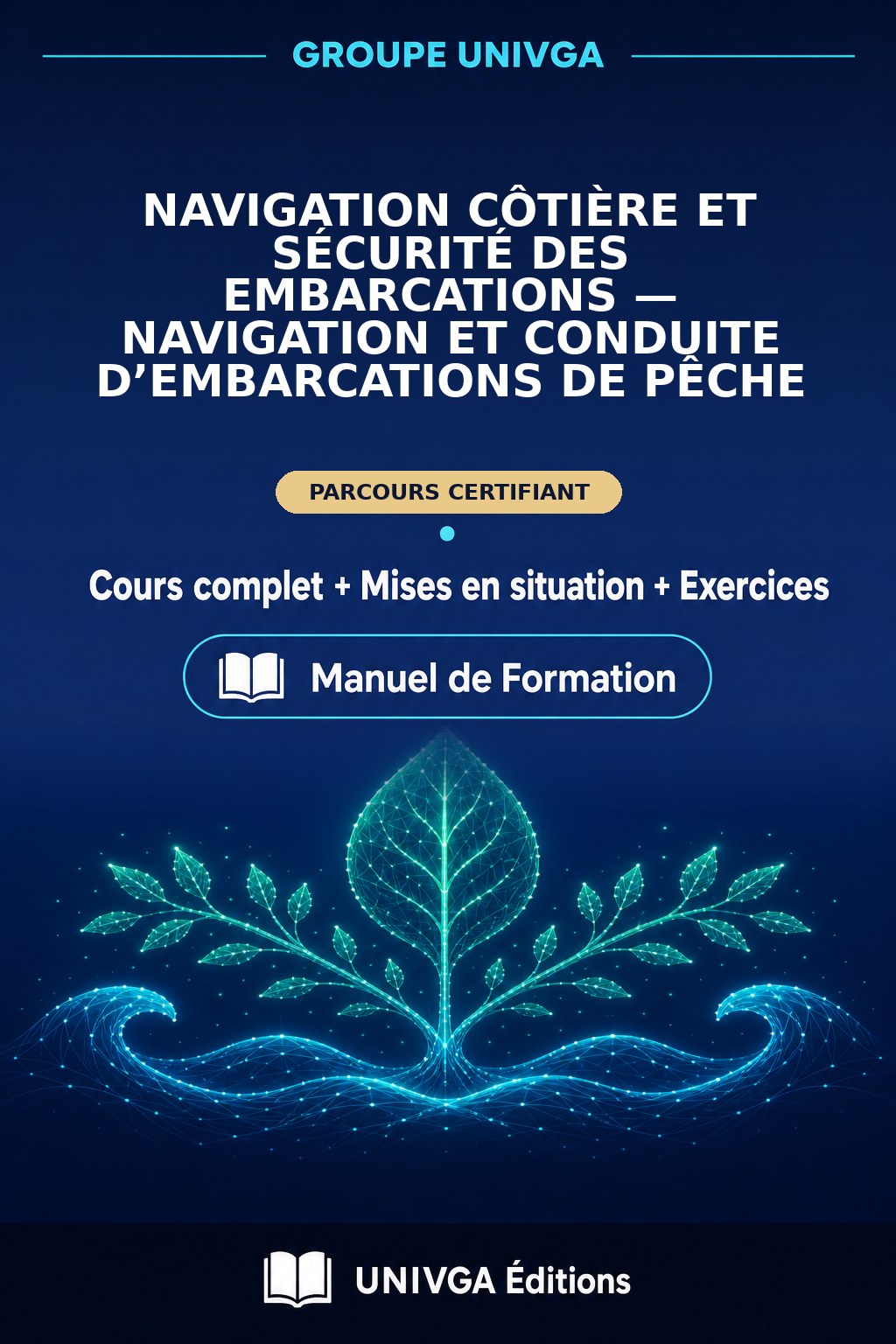 Couverture du manuel — Certificat Professionnel en Navigation Côtière et Sécurité des Embarcations — Navigation et Conduite d’Embarcations de Pêche