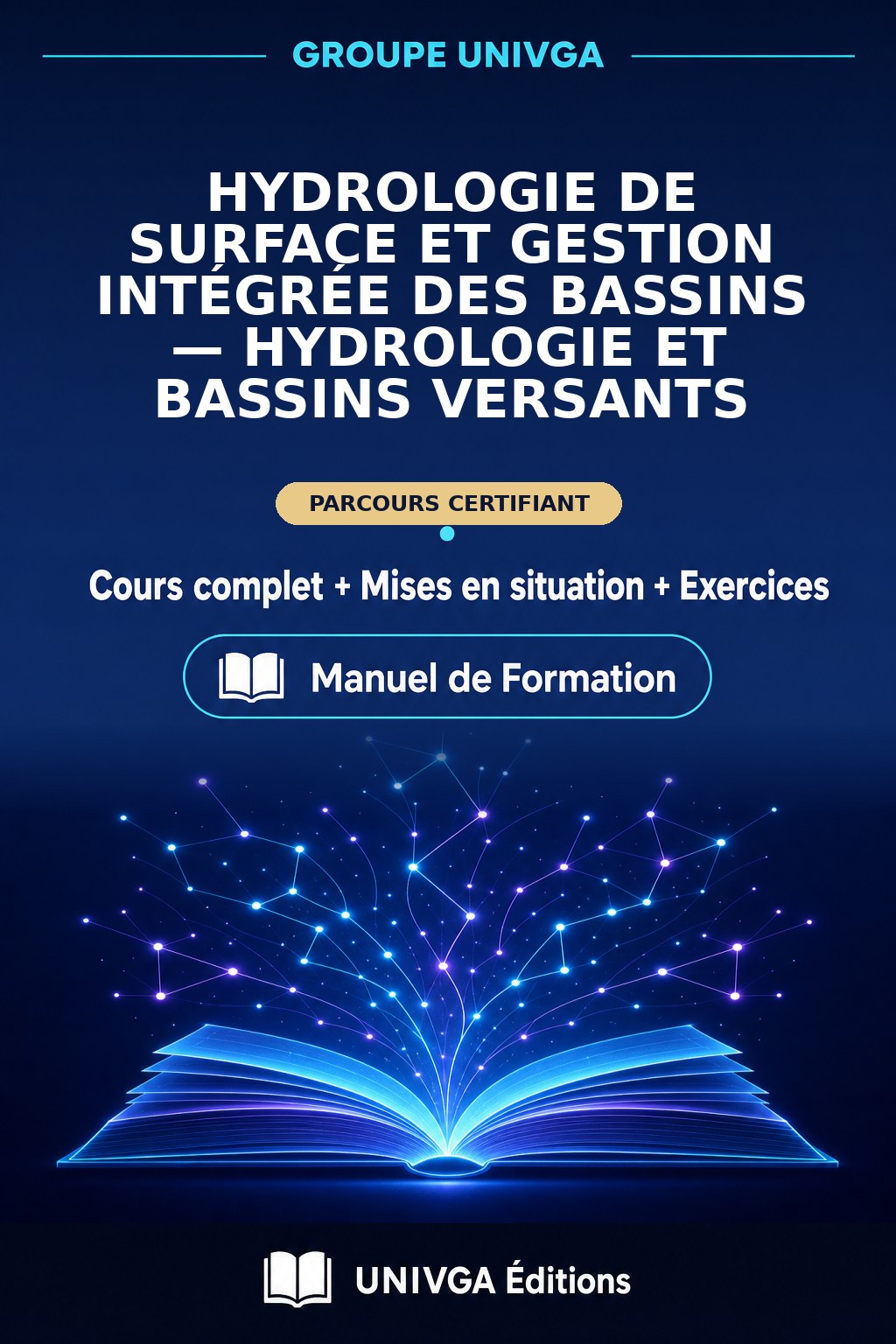 Couverture du manuel — Certificat Professionnel en Hydrologie de Surface et Gestion Intégrée des Bassins — Hydrologie et Bassins Versants