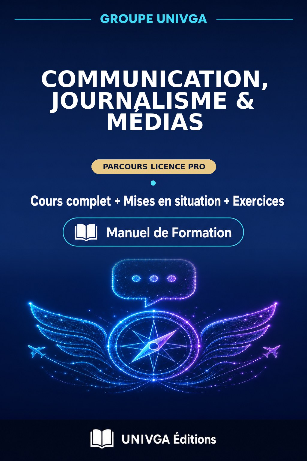 Couverture du manuel — LICENCE PRO EN COMMUNICATION, JOURNALISME & MÉDIAS