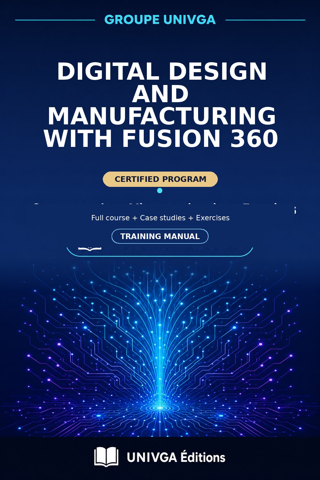 Manual Cover — Professional Certificate in Digital Design and Manufacturing with Fusion 360