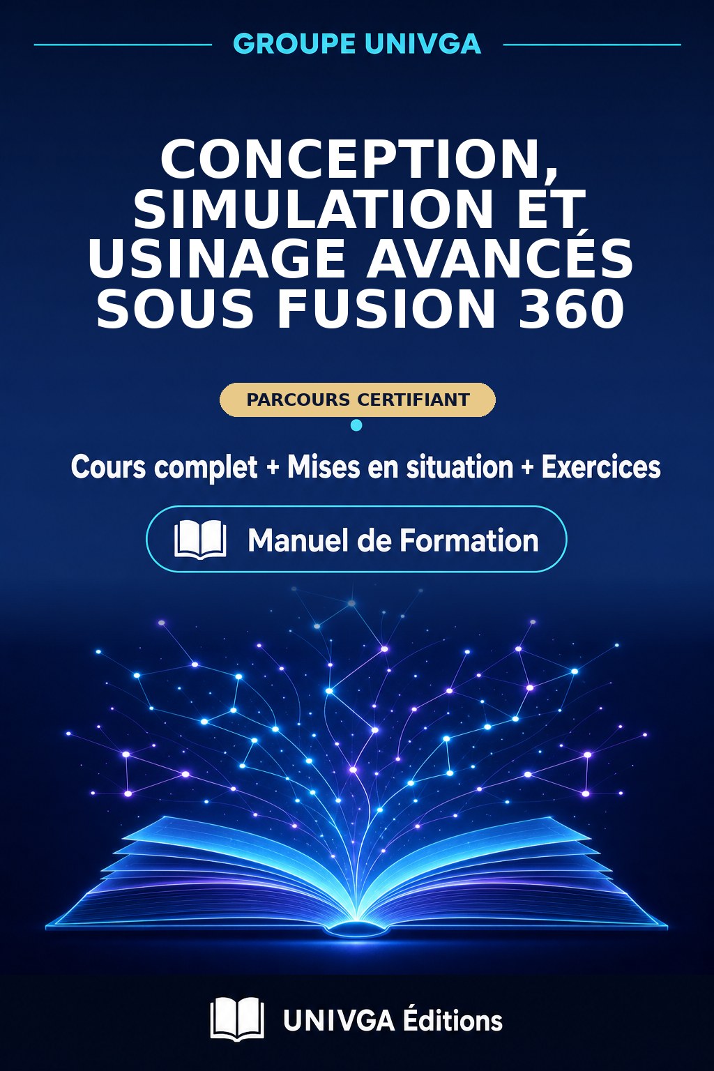 Couverture du manuel — Certificat Professionnel en Conception, Simulation et Usinage avancés sous Fusion 360