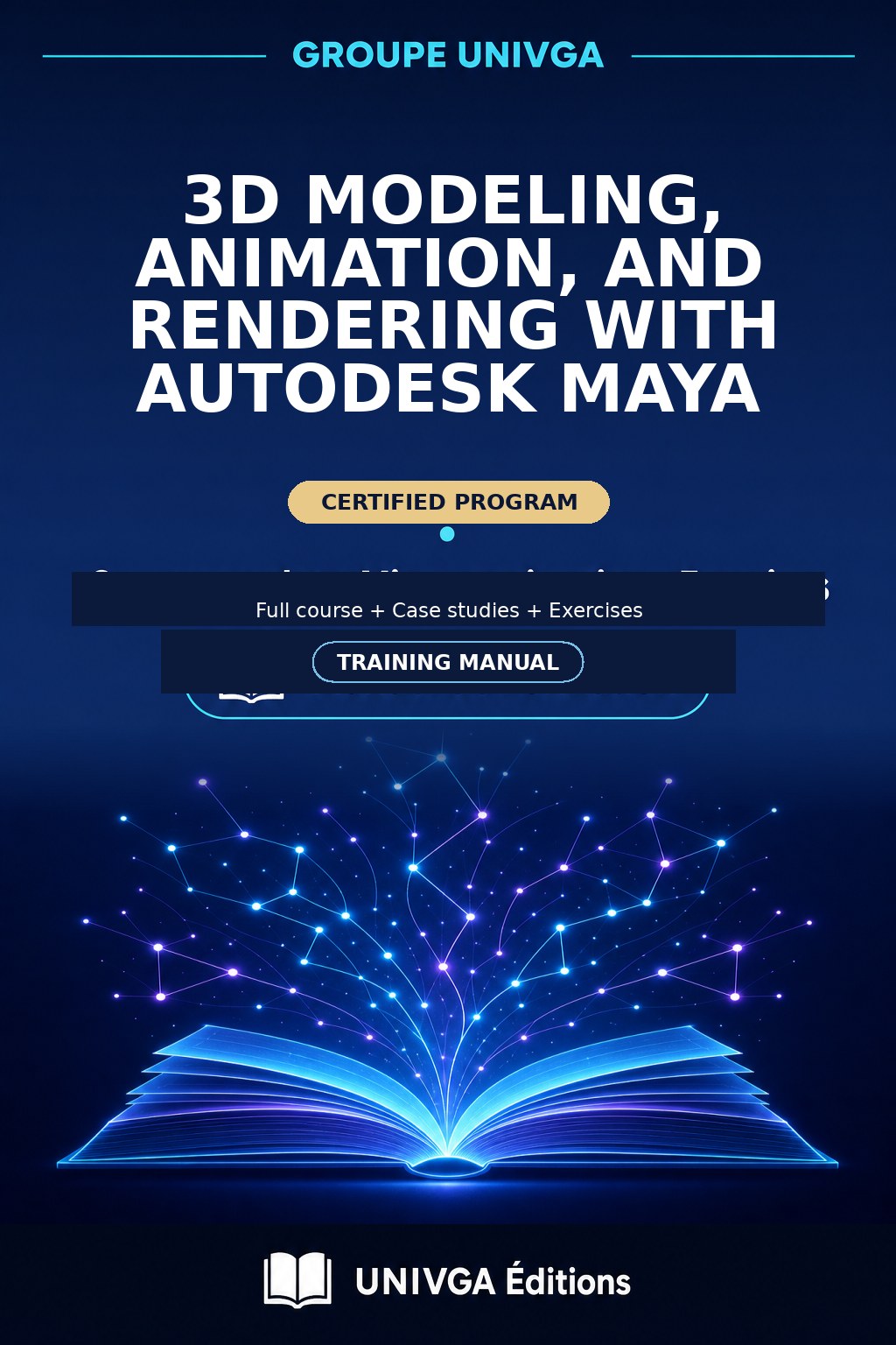 Cover of the manual — Professional Certificate in 3D Modeling, Animation and Rendering with Autodesk Maya
