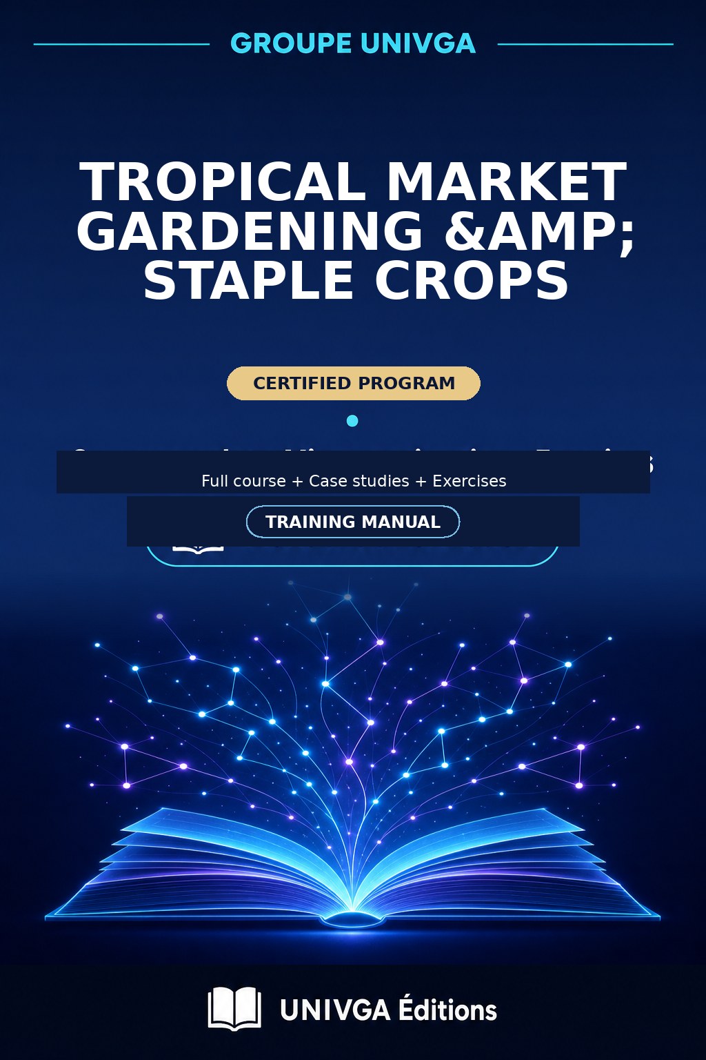 Manual Cover — Professional Certificate in Market Gardening & Tropical Food Crops