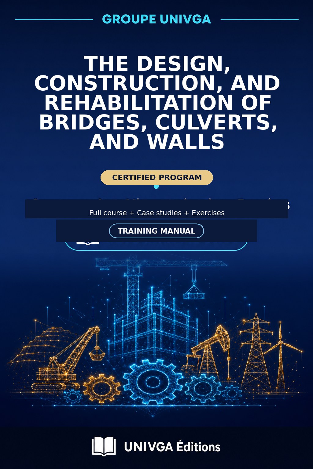 Cover of the manual — Professional Certificate in Design, Execution and Rehabilitation of Bridges, Culverts and Walls